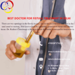 Best doctor for fistula treatment in Delhi
