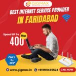 Top Internet Service Provider in Faridabad gigmax
