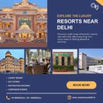 Top Resorts Near Delhi for a Perfect Weekend Getaway | Luxury, Nature 20 Resorts Near Delhi 1